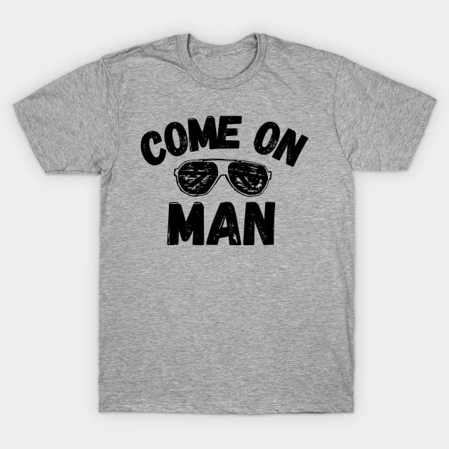 Come On Man (Joe Biden Quote) T-Shirt by blueduckstuff